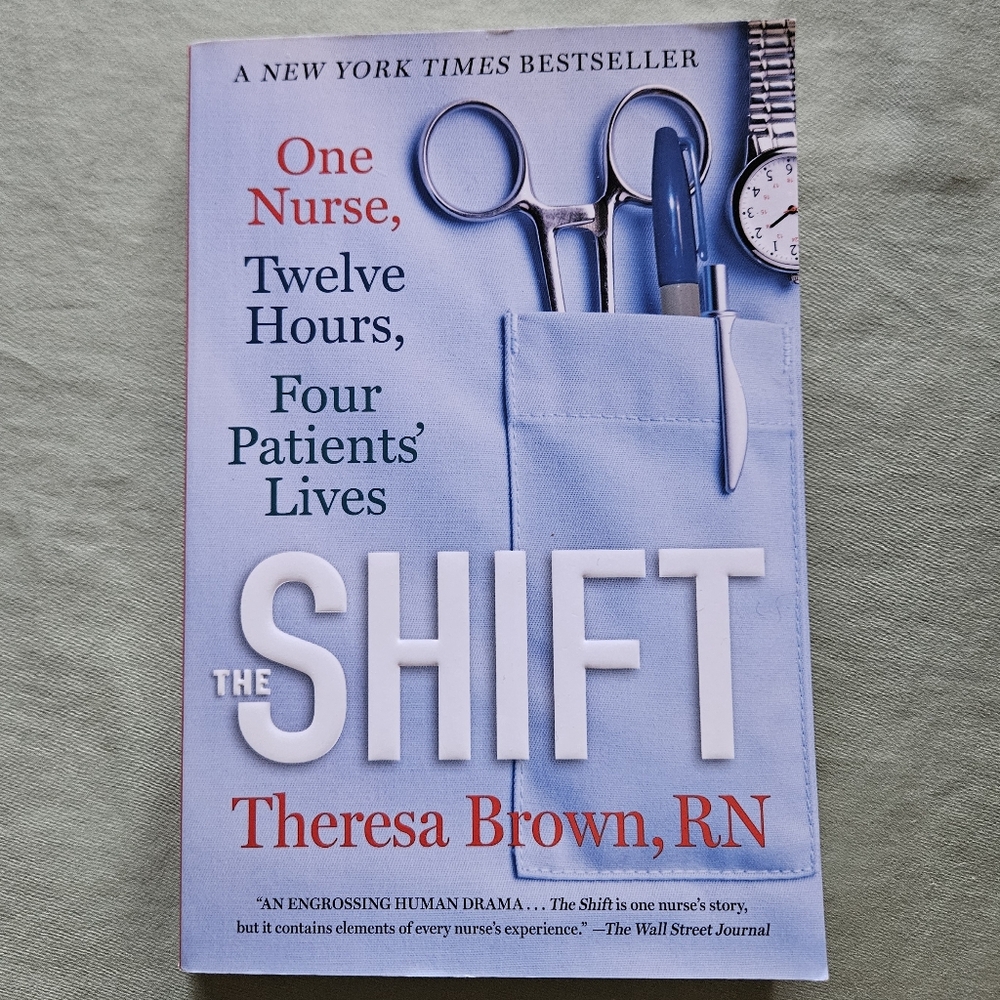 The Shift by Theresa Brown, RN - Paperback